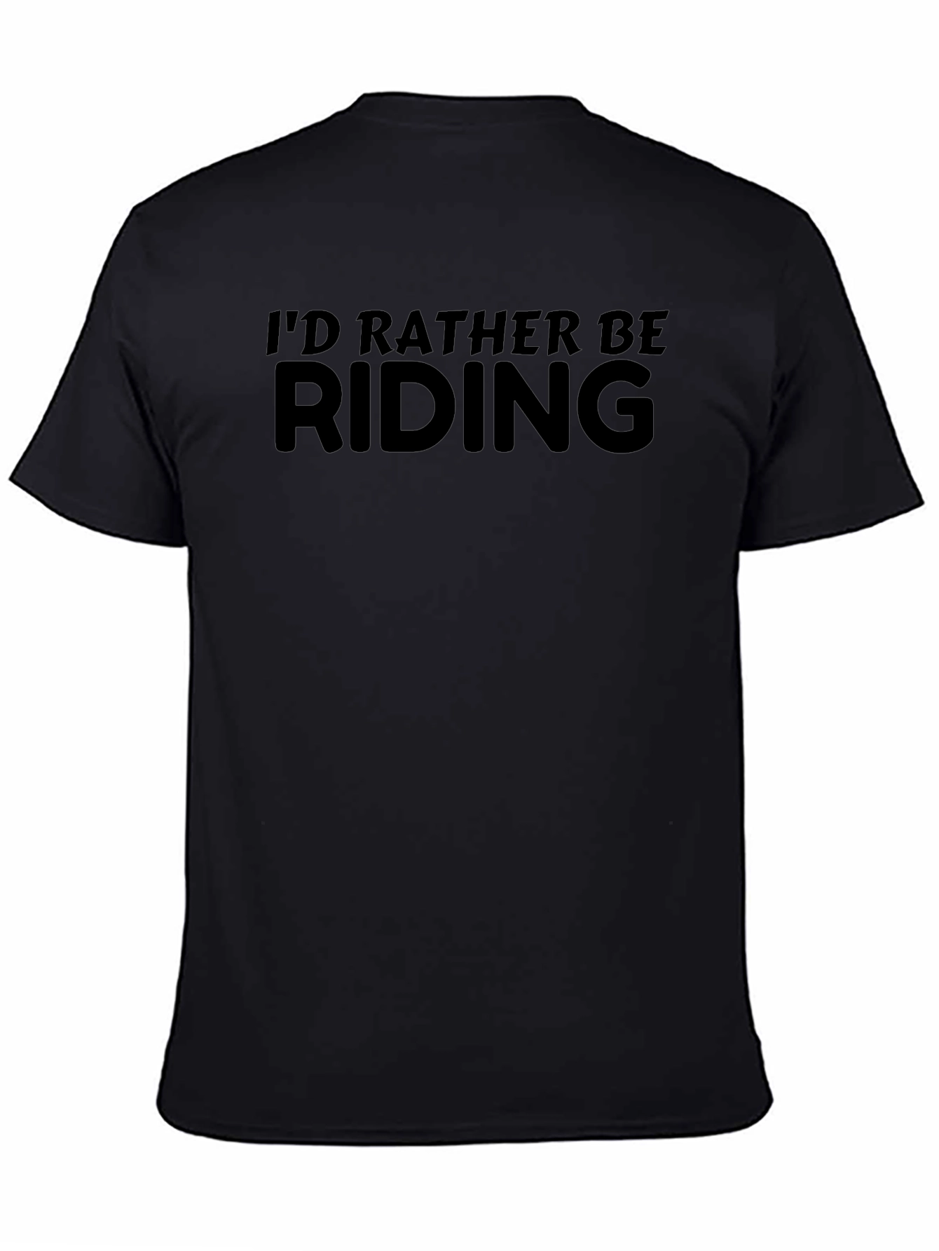 Id Rather Be Riding T-Shirt - Crew Neck Short Sleeve