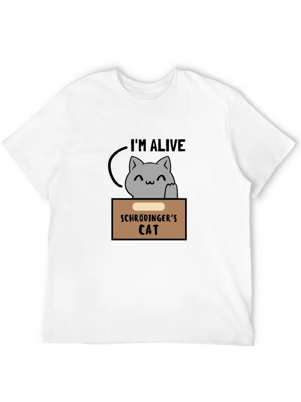Schrödingers Cat T-Shirt - Im Alive Design