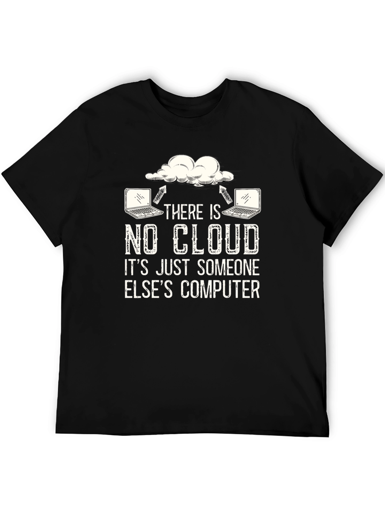 Funny Cloud Computing T-Shirt - There Is No Cloud