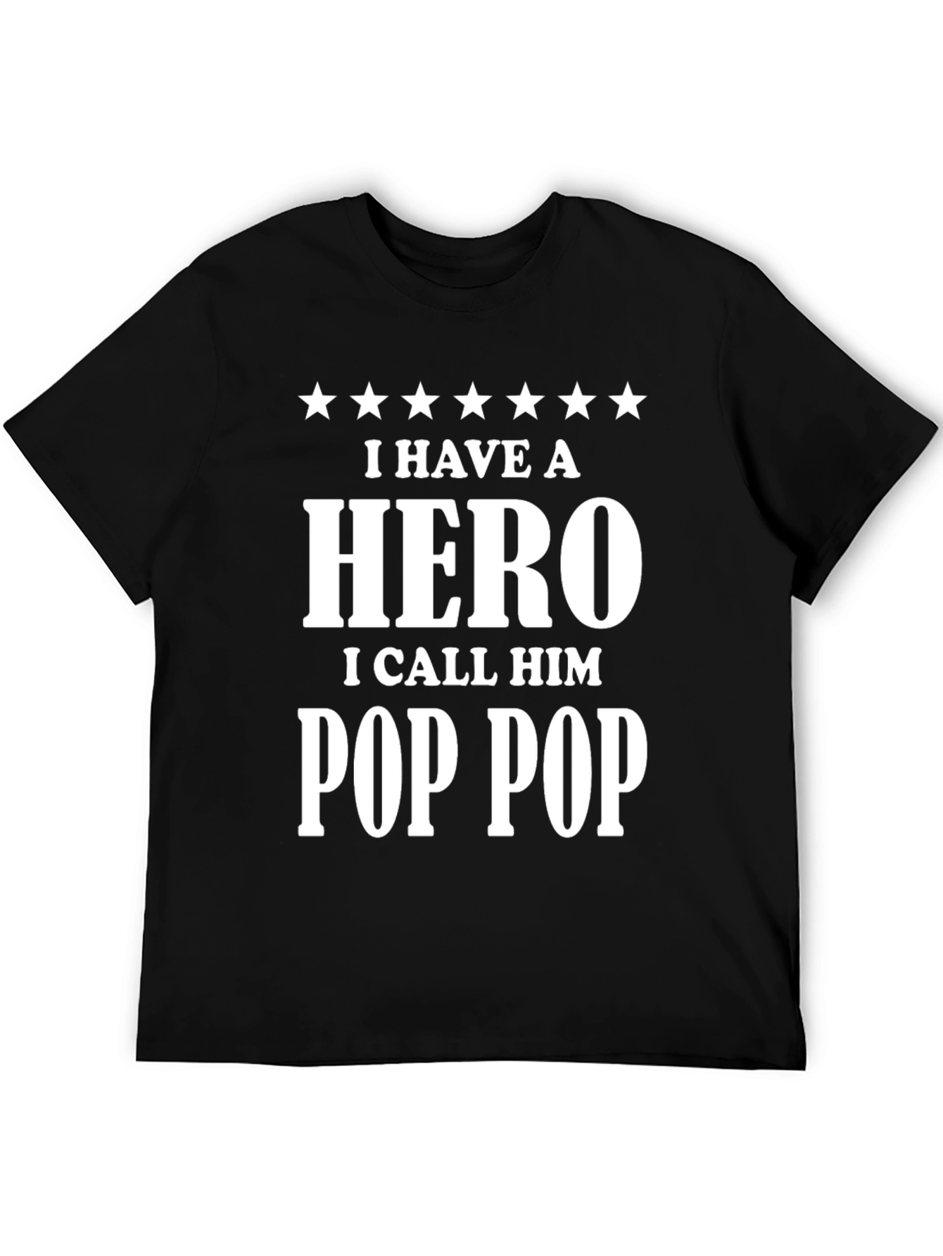 I Have a Hero Pop Pop T-Shirt