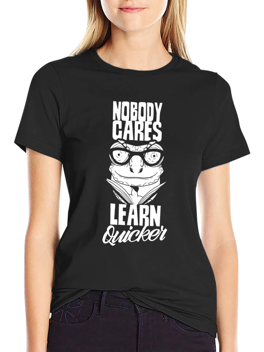 Nobody Cares Learn Quicker Graphic Tee