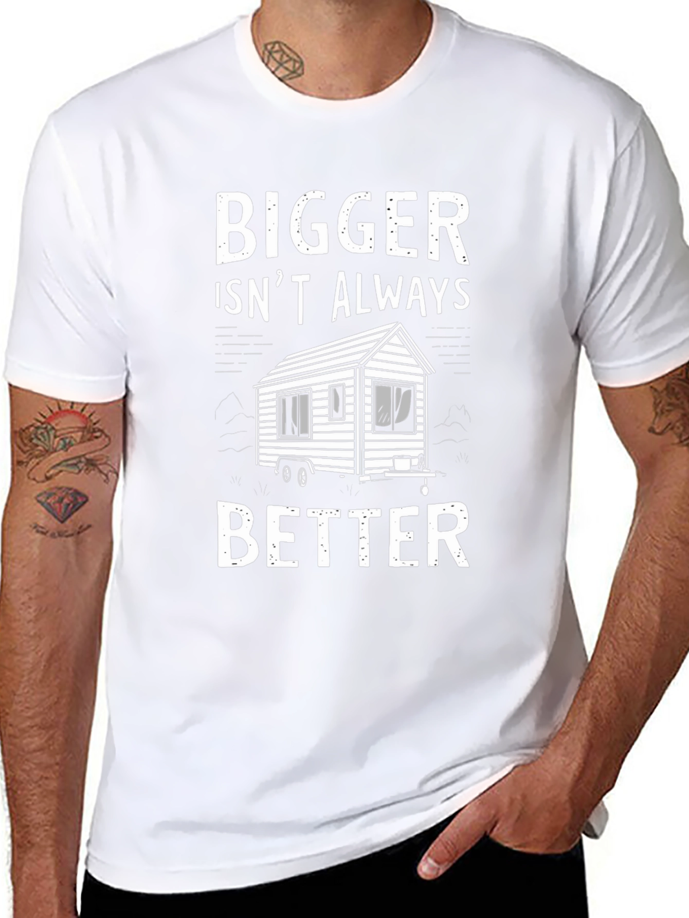 Bigger Isnt Always Better Tiny House T-Shirt