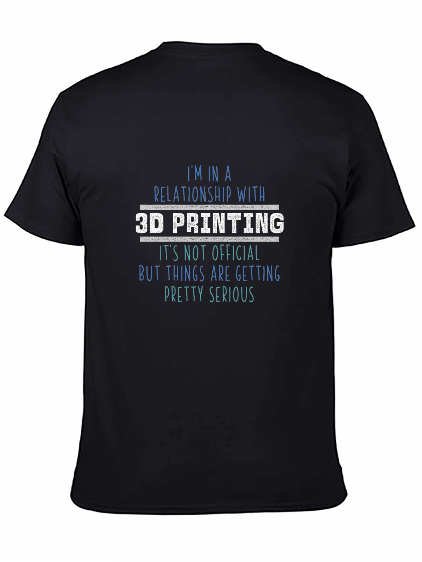 3D Printing Relationship T-Shirt - Geeky Hobbyist Tee