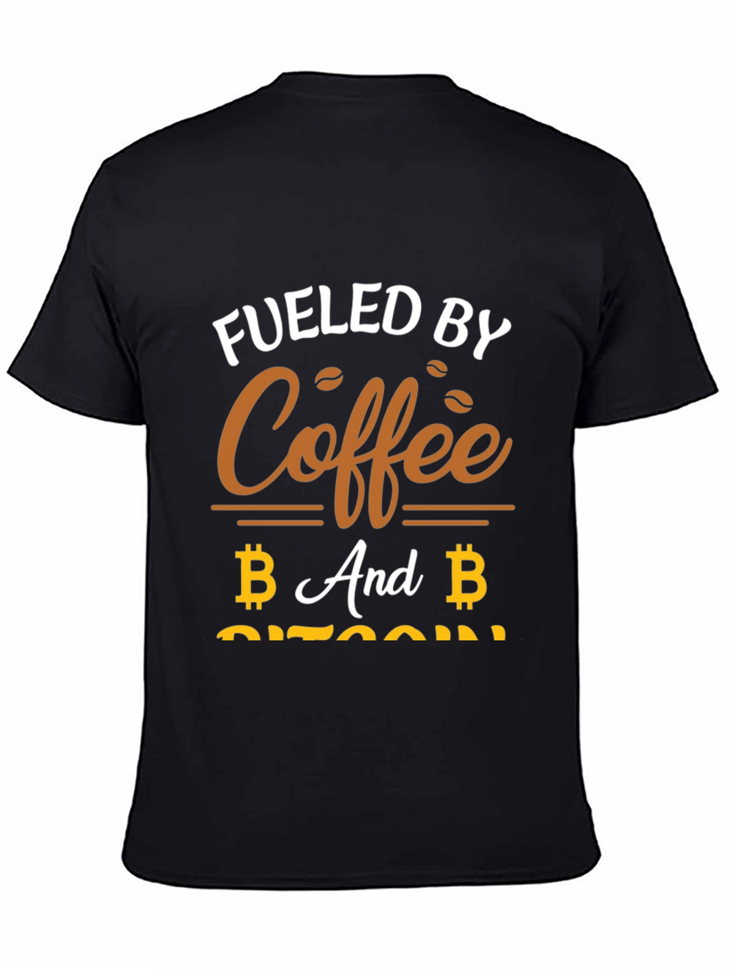 Fueled By Coffee and Bitcoin T-Shirt