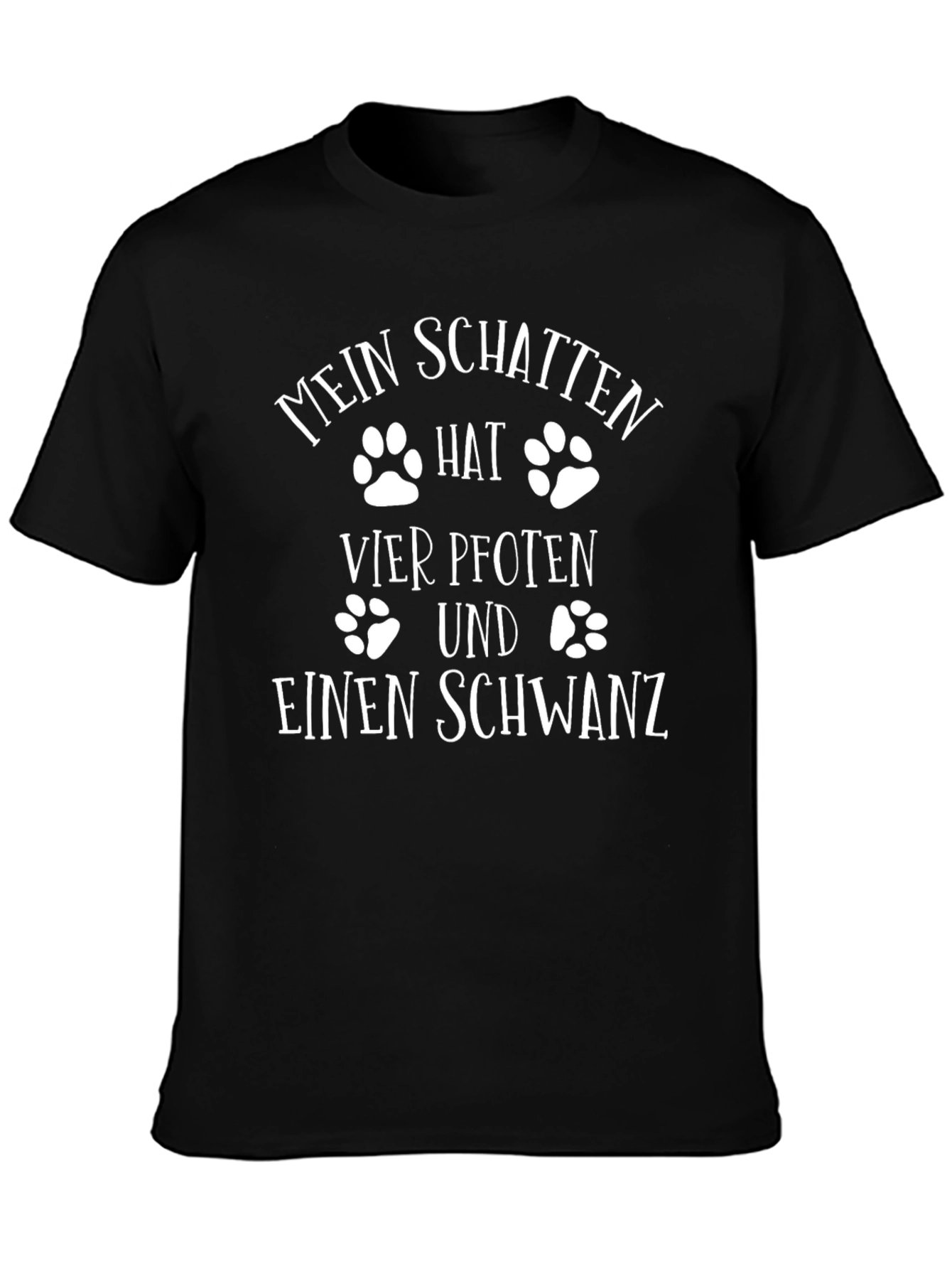 Mein Schatten T-Shirt Vier Pfoten und Einen Schwanz Tee