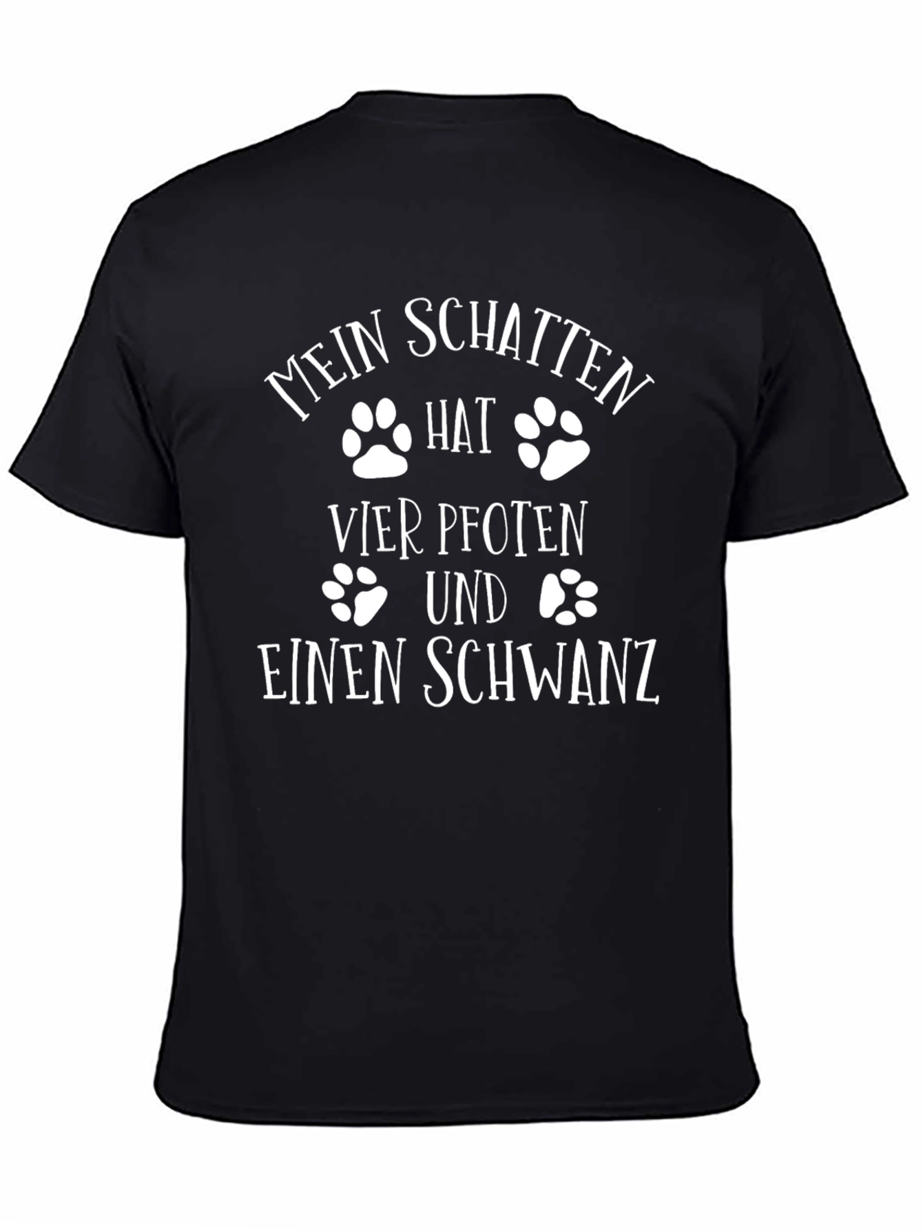 Mein Schatten T-Shirt Vier Pfoten und Einen Schwanz Tee