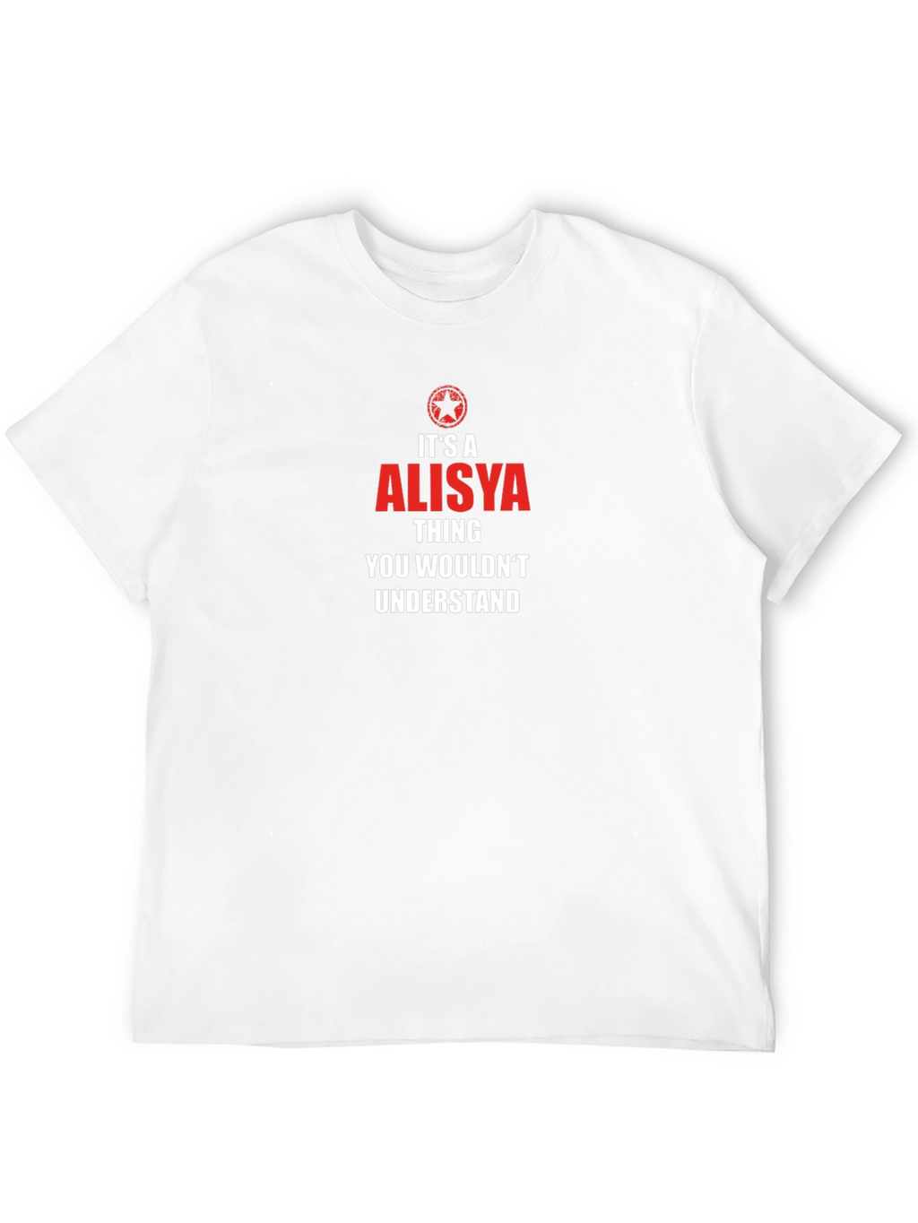 Its a Alisya Thing T-Shirt