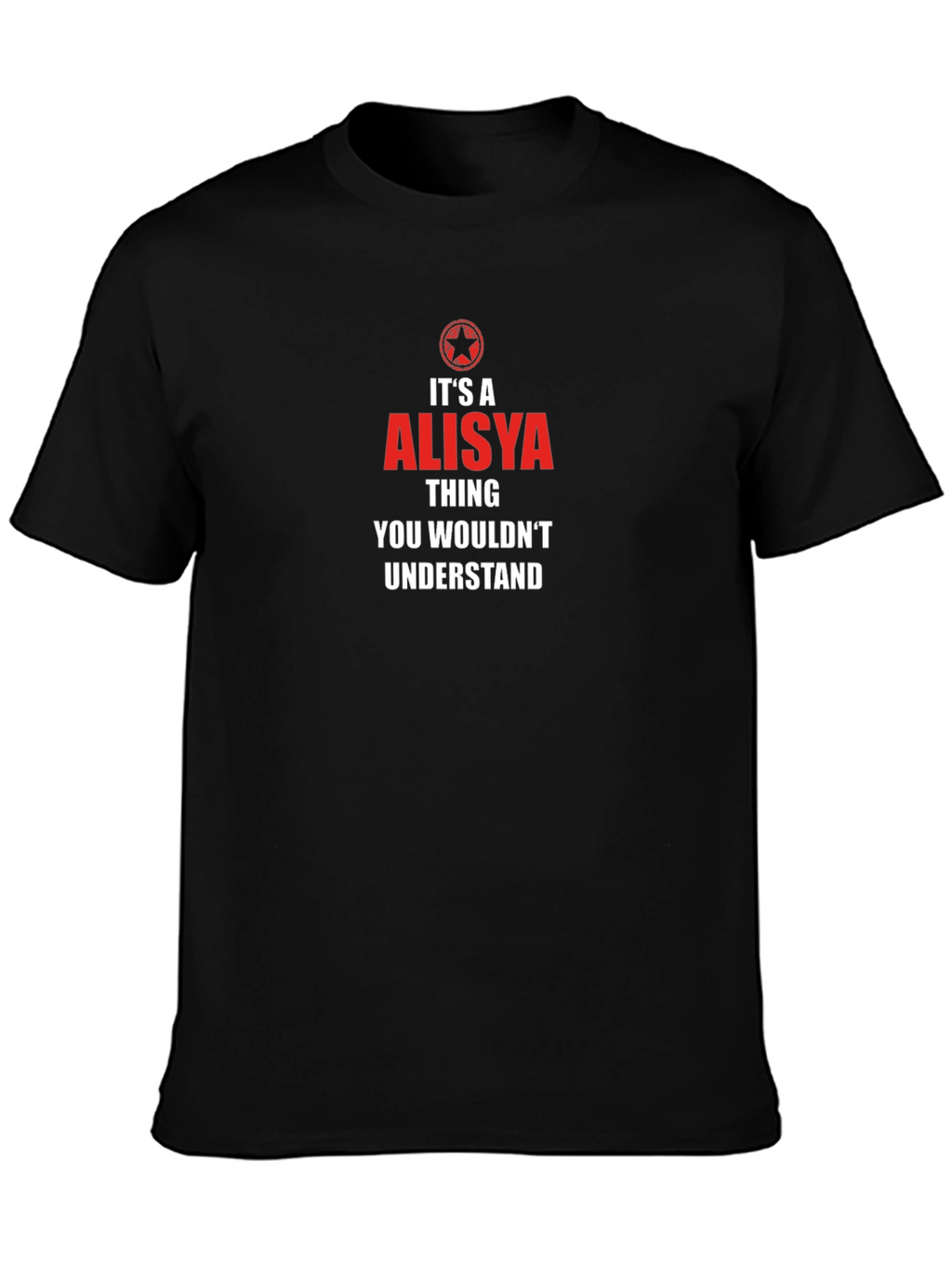Its a Alisya Thing T-Shirt
