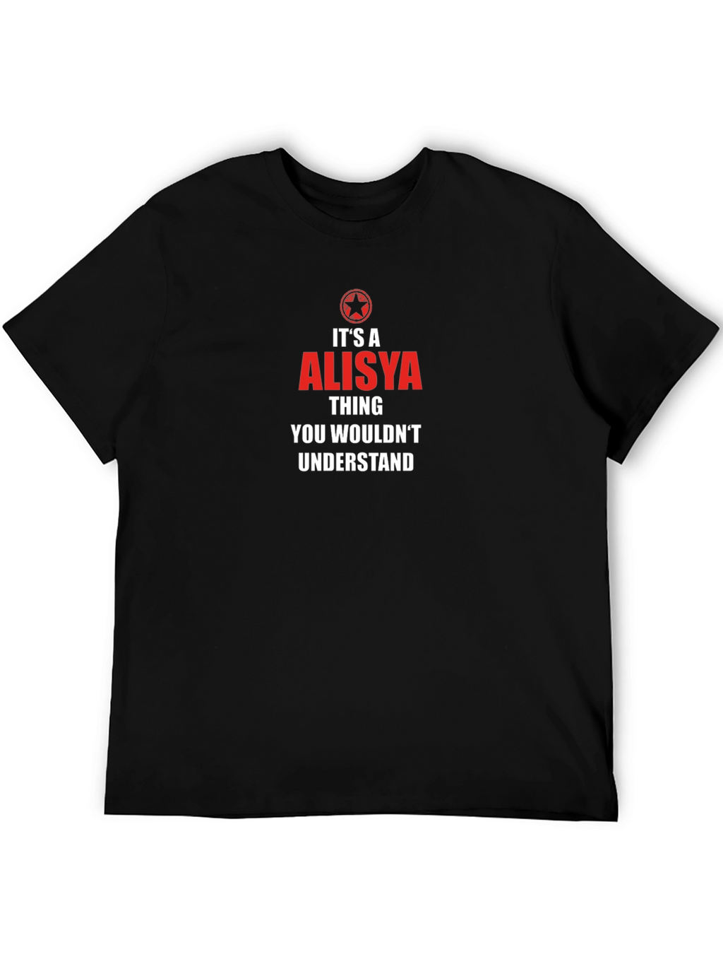 Its a Alisya Thing T-Shirt