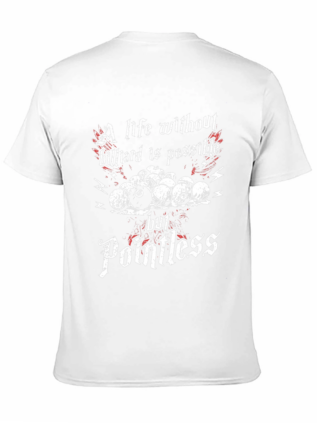 Billiard T-Shirt: A Life Without Billiard is Pointless Tee