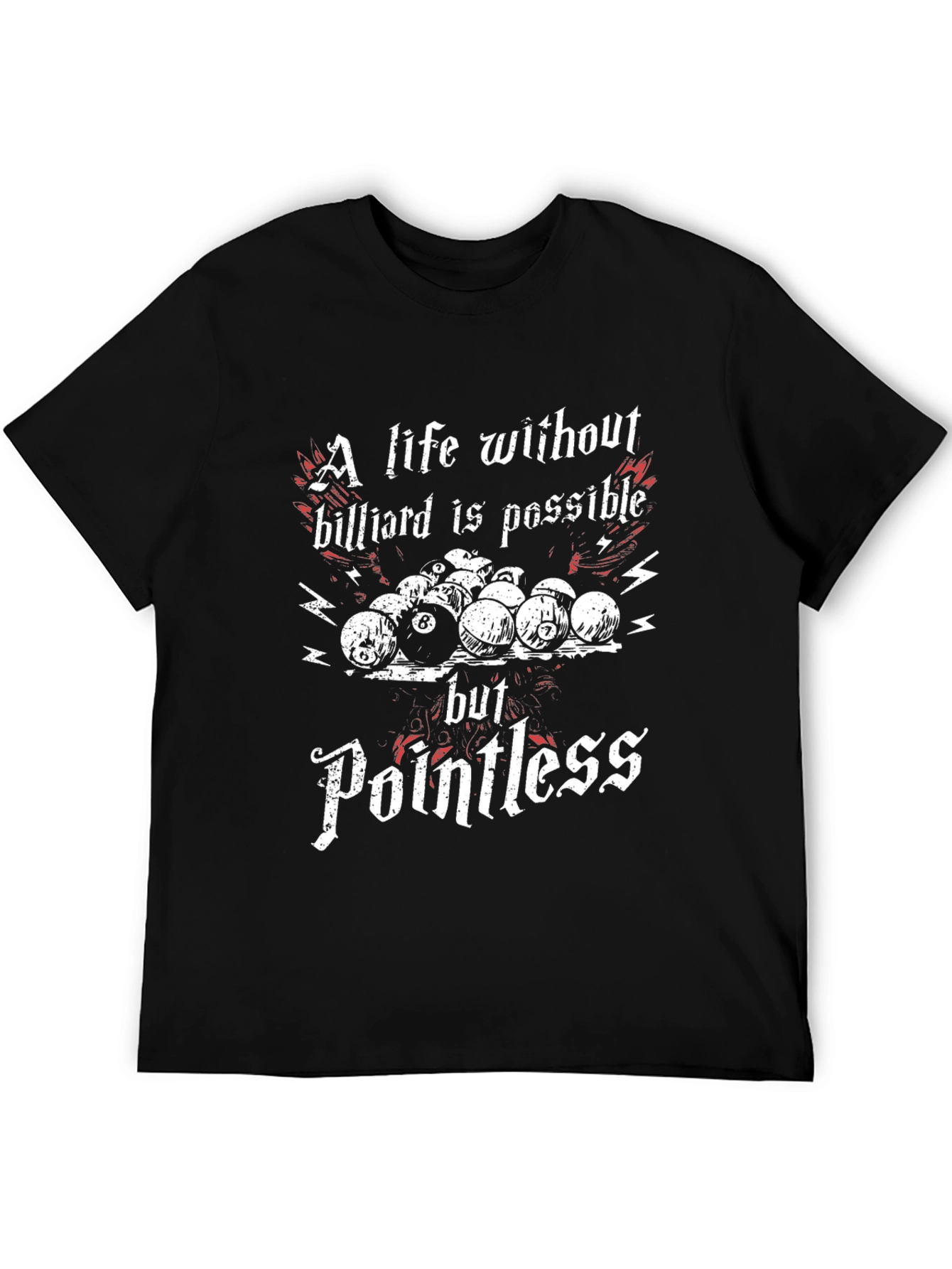 Billiard T-Shirt: A Life Without Billiard is Pointless Tee