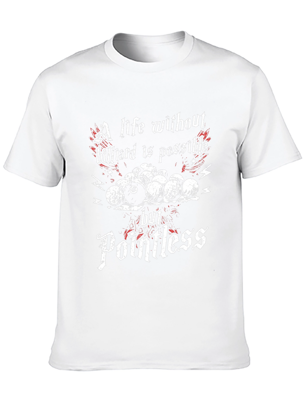 Billiard T-Shirt: A Life Without Billiard is Pointless Tee