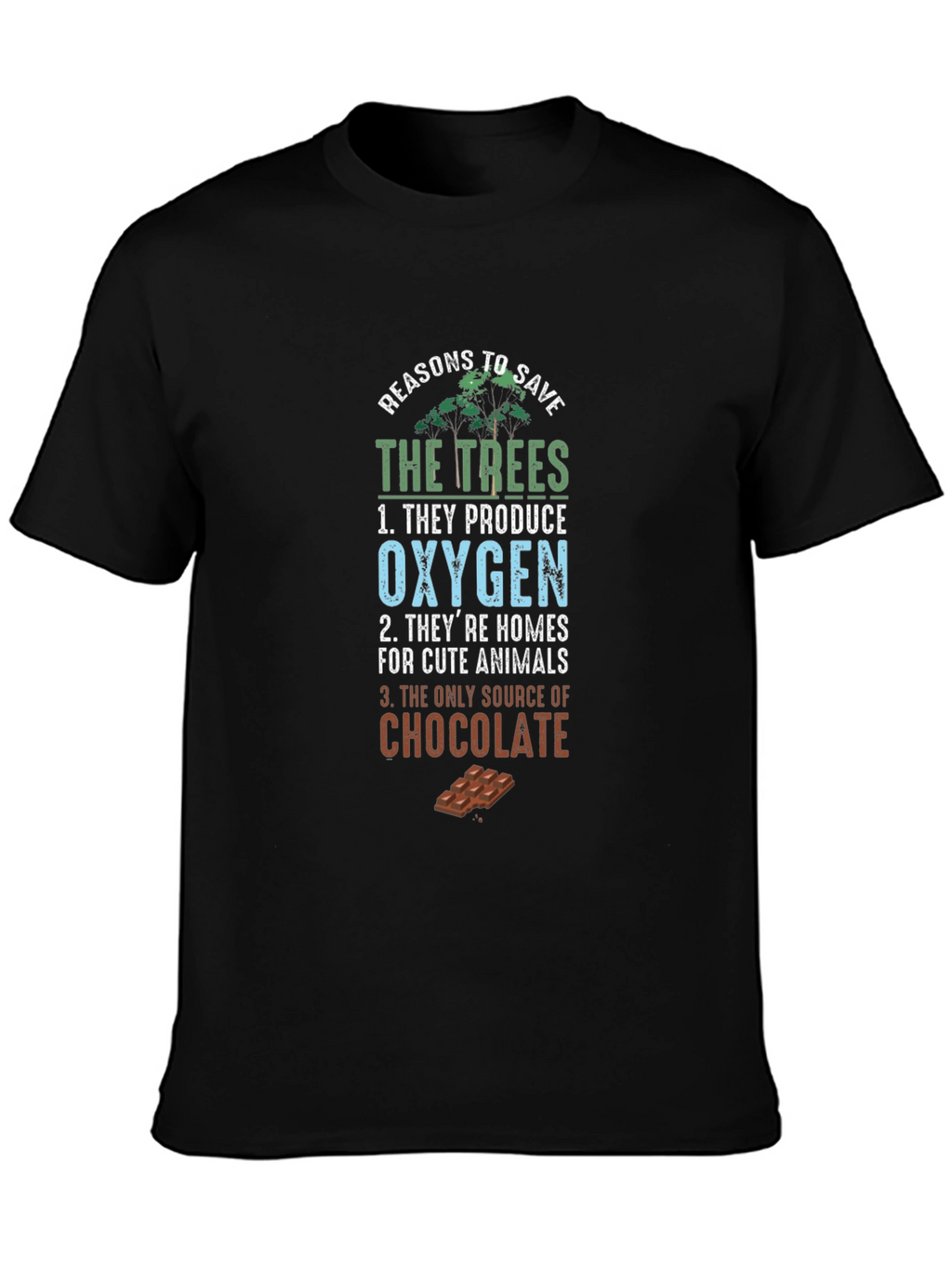 Reasons to Save the Trees Graphic Tee