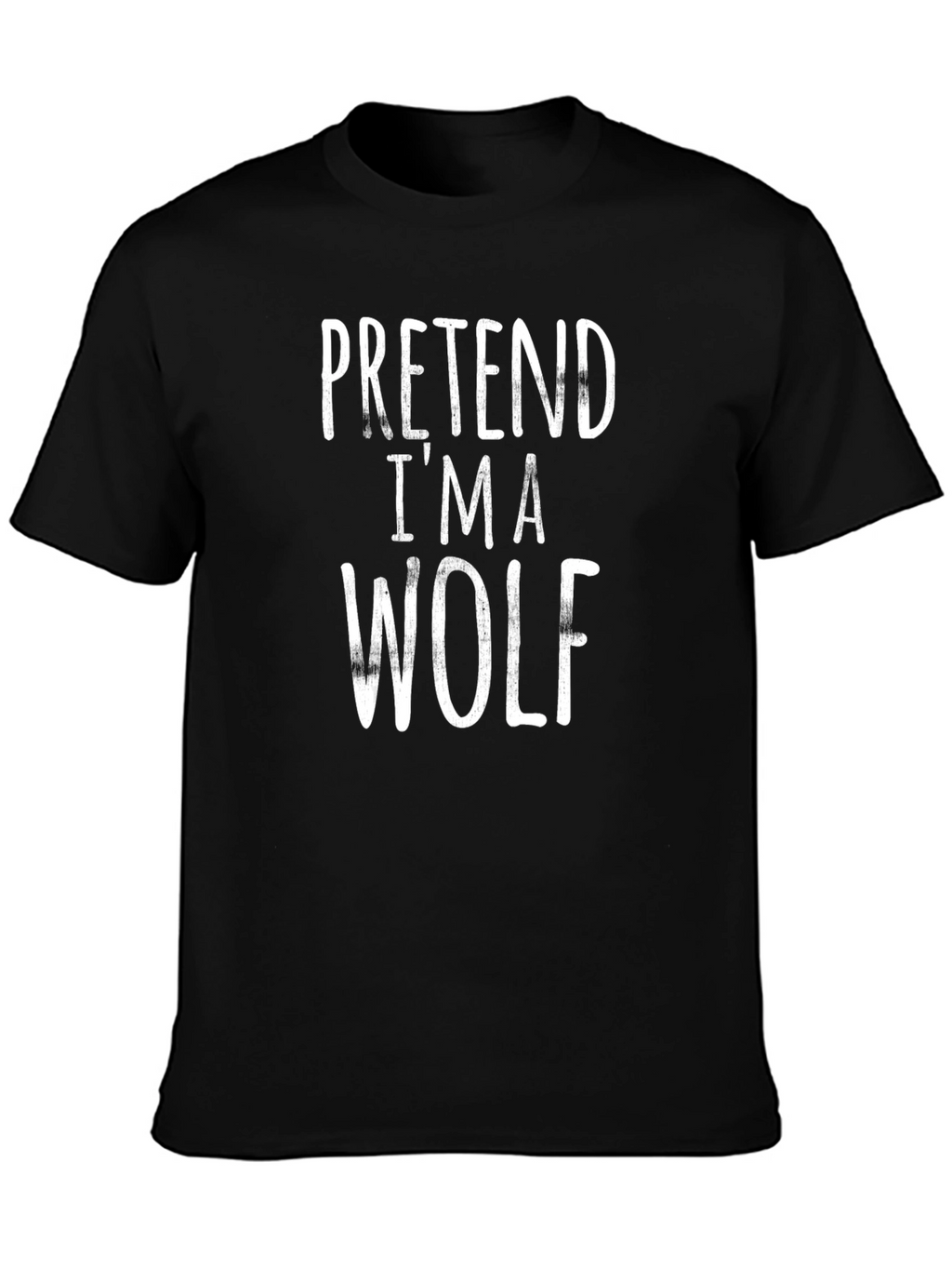 Pretend Im a Wolf Black T-Shirt