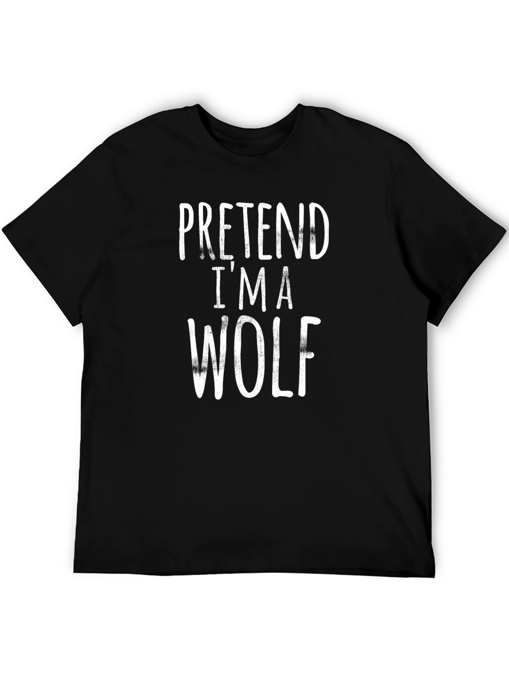 Pretend Im a Wolf Black T-Shirt
