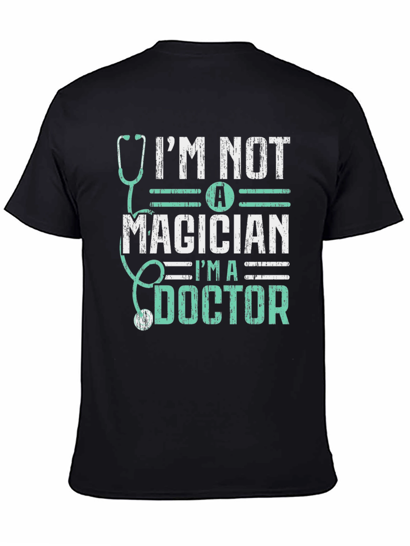Im Not A Magician Im A Doctor T-Shirt