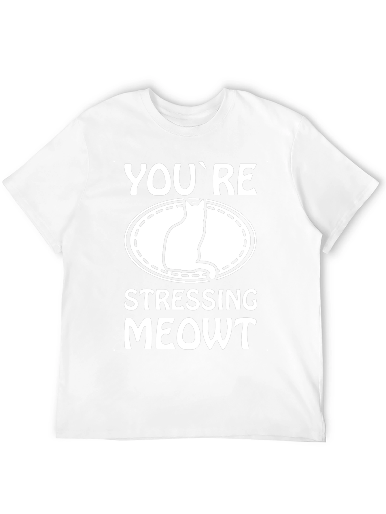 Funny Cat Lover T-Shirt: Youre Stressing Meowt