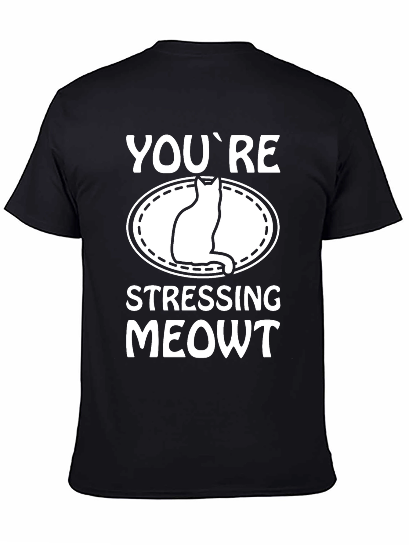 Funny Cat Lover T-Shirt: Youre Stressing Meowt