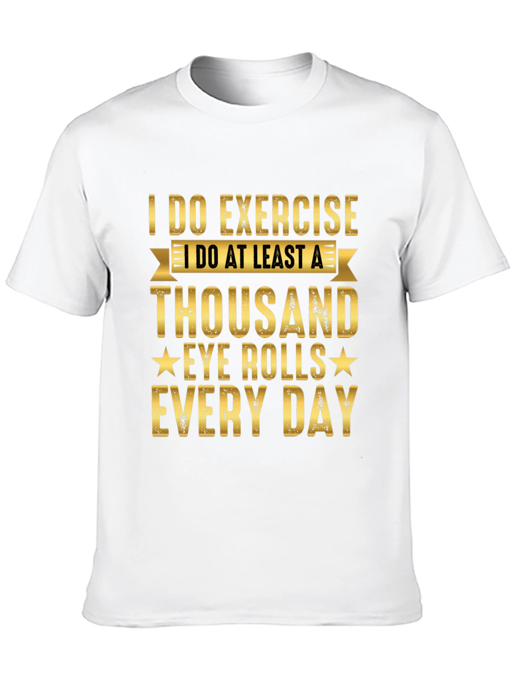Funny Exercise Eye Rolls Graphic Tee