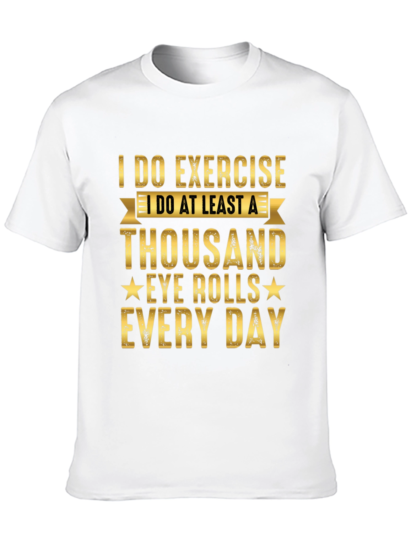 Funny Exercise Eye Rolls Graphic Tee