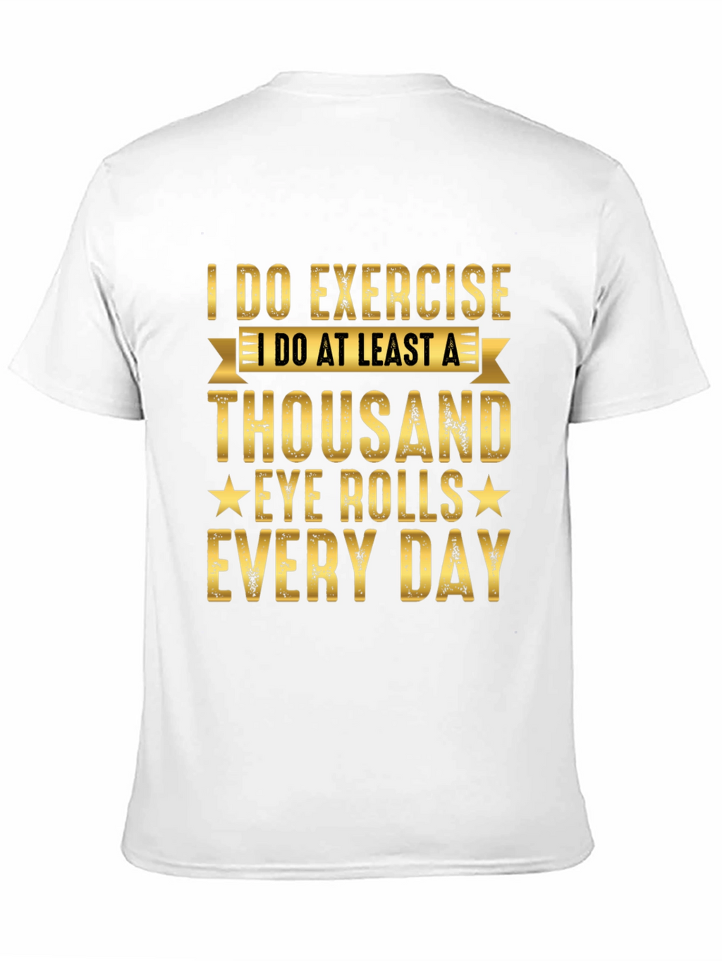 Funny Exercise Eye Rolls Graphic Tee