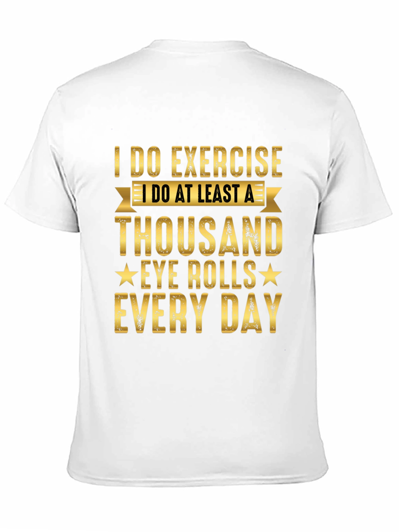 Funny Exercise Eye Rolls Graphic Tee