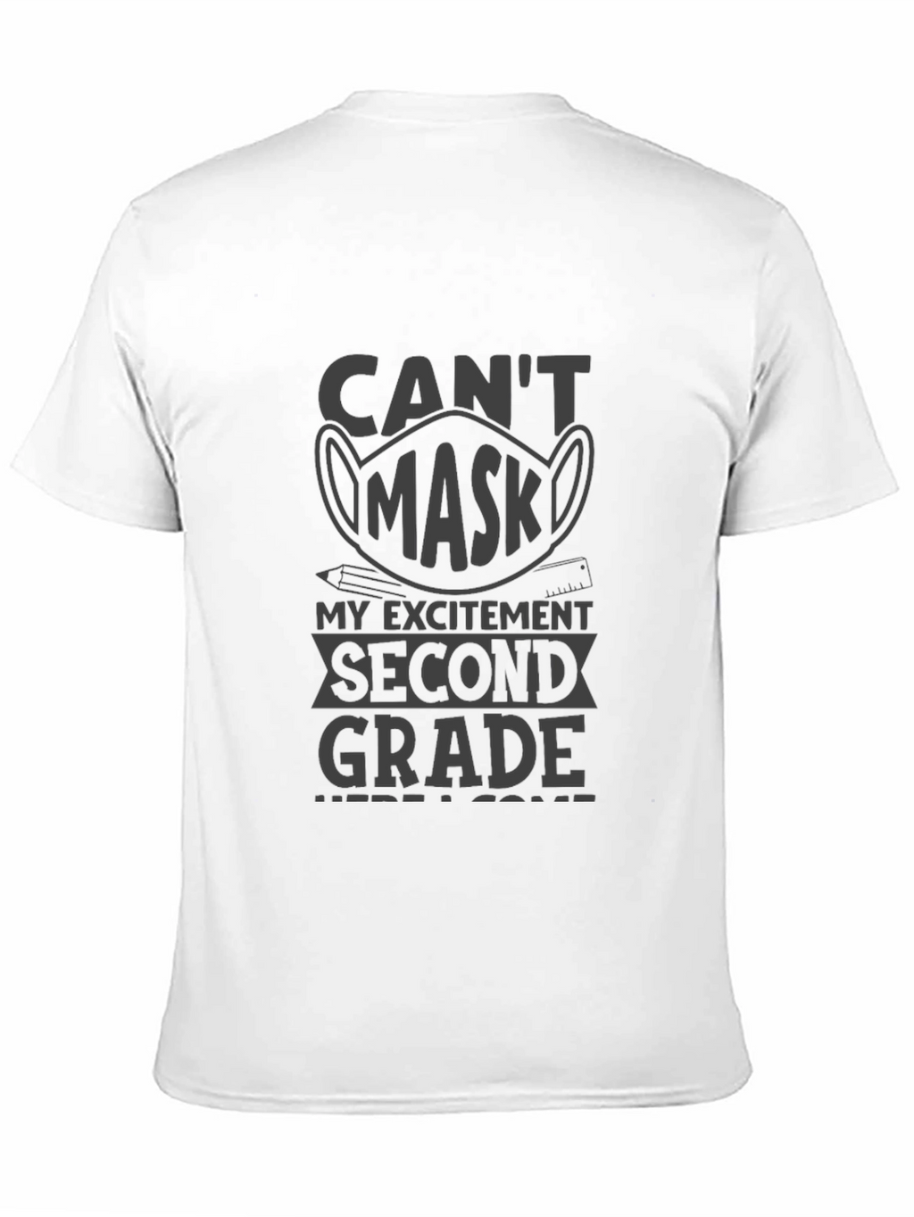 Cant Mask My Excitement Second Grade T-Shirt