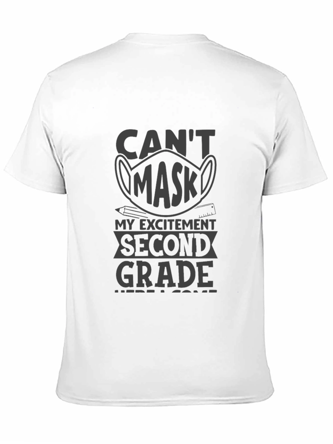Cant Mask My Excitement Second Grade T-Shirt