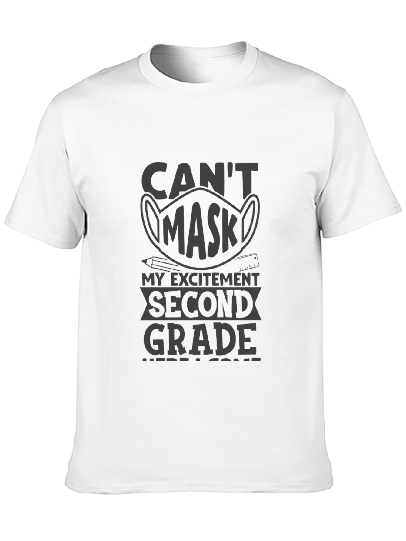 Cant Mask My Excitement Second Grade T-Shirt
