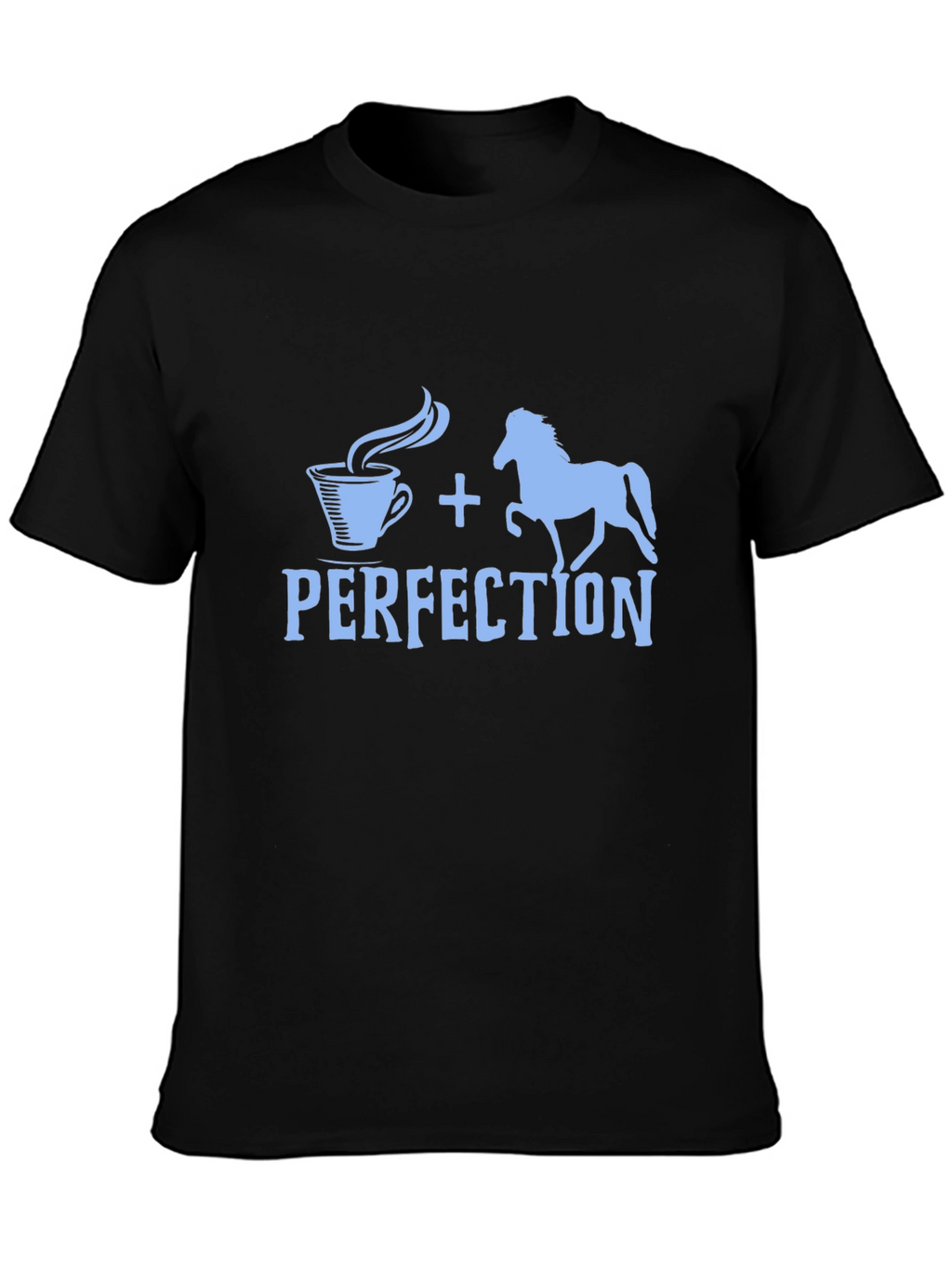 Coffee and Horses Perfection Tee