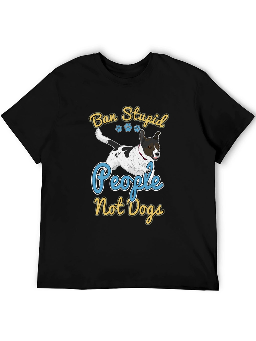 Ban Stupid People Not Dogs T-Shirt