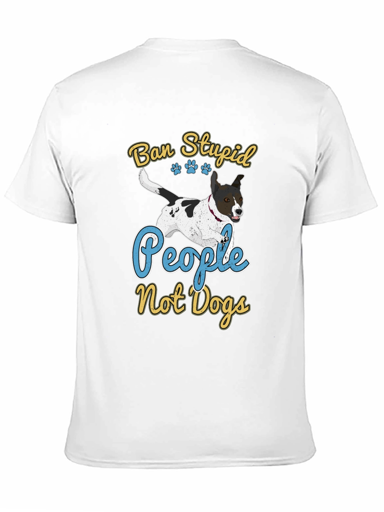 Ban Stupid People Not Dogs T-Shirt