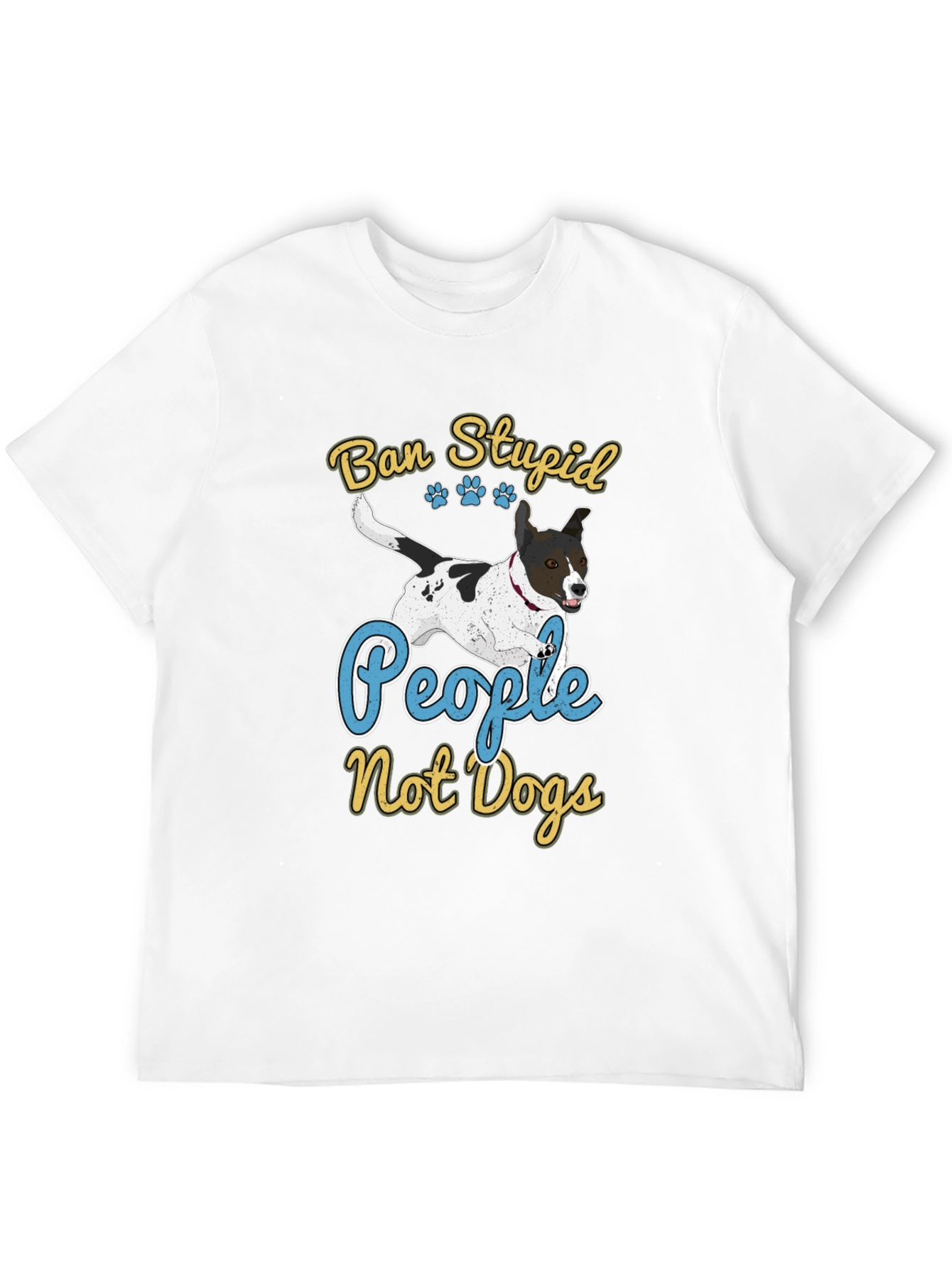 Ban Stupid People Not Dogs T-Shirt