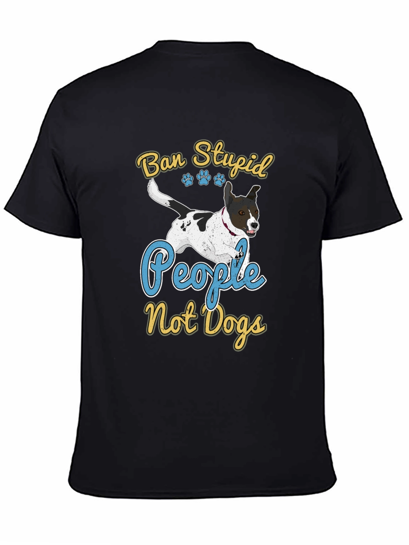 Ban Stupid People Not Dogs T-Shirt