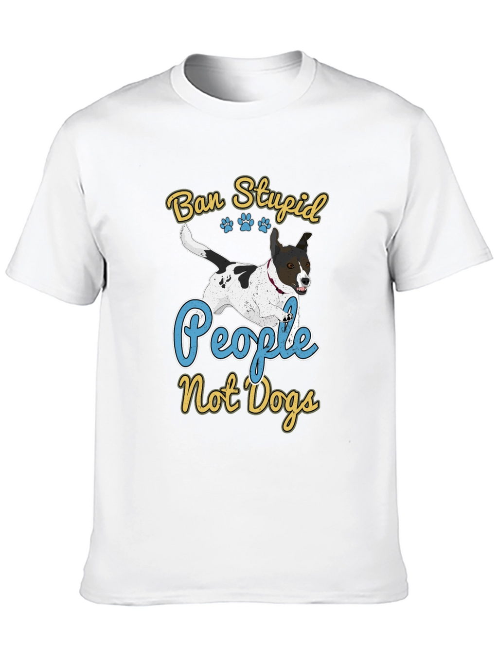 Ban Stupid People Not Dogs T-Shirt