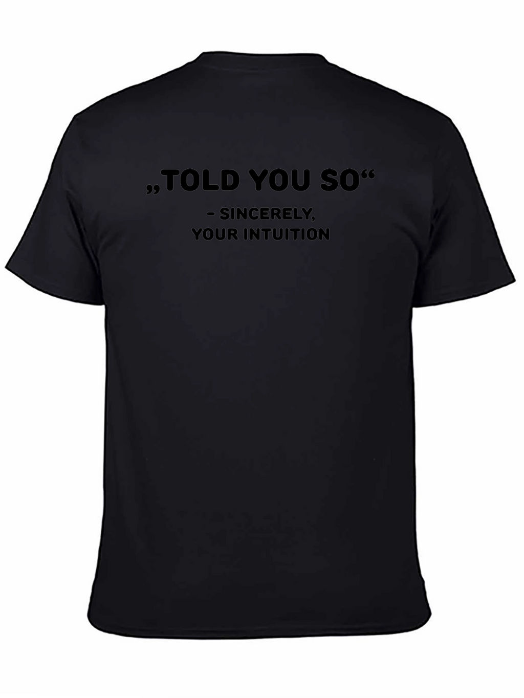 Told You So Graphic Tee - Intuition T-Shirt