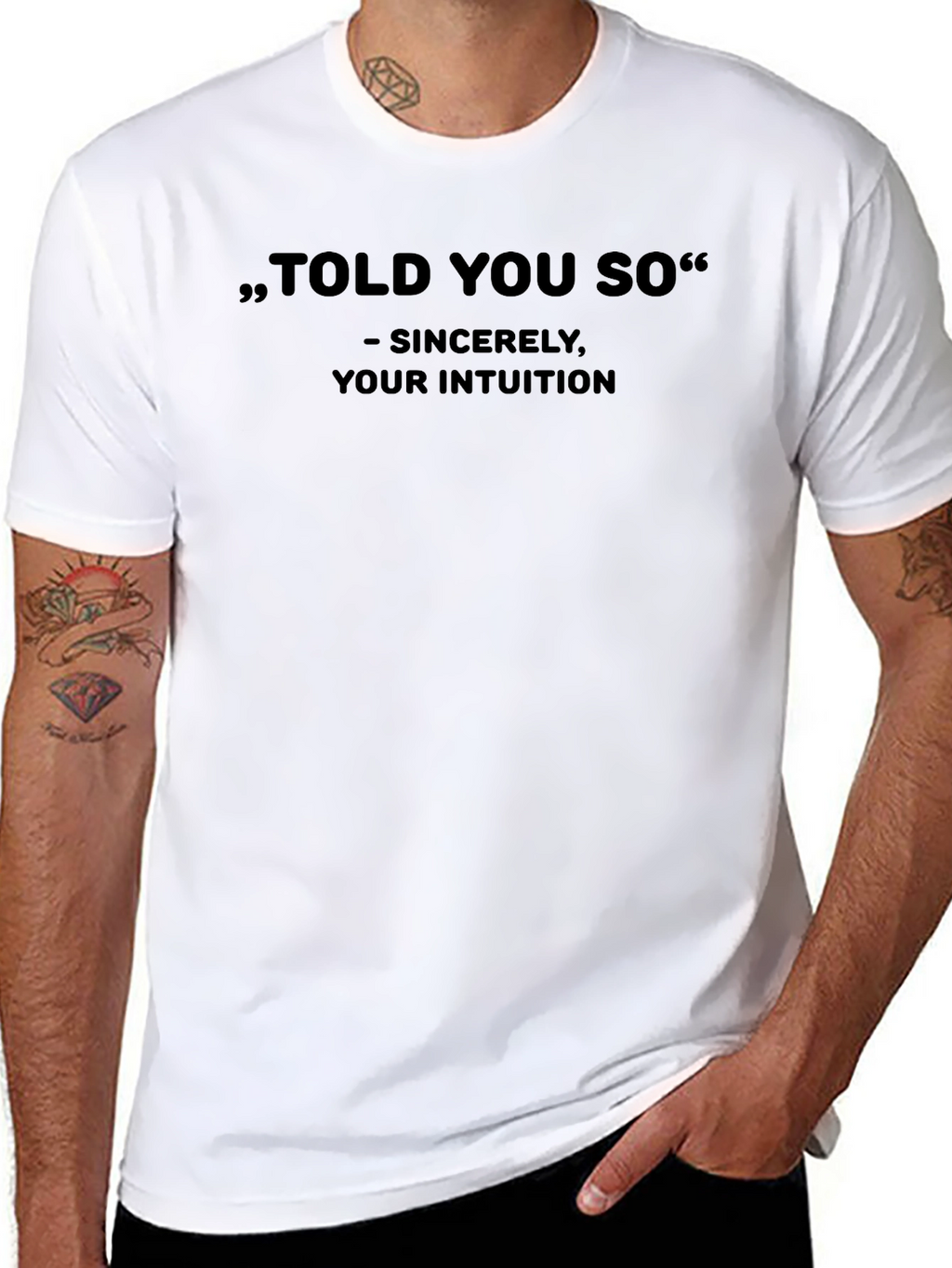 Told You So Graphic Tee - Intuition T-Shirt