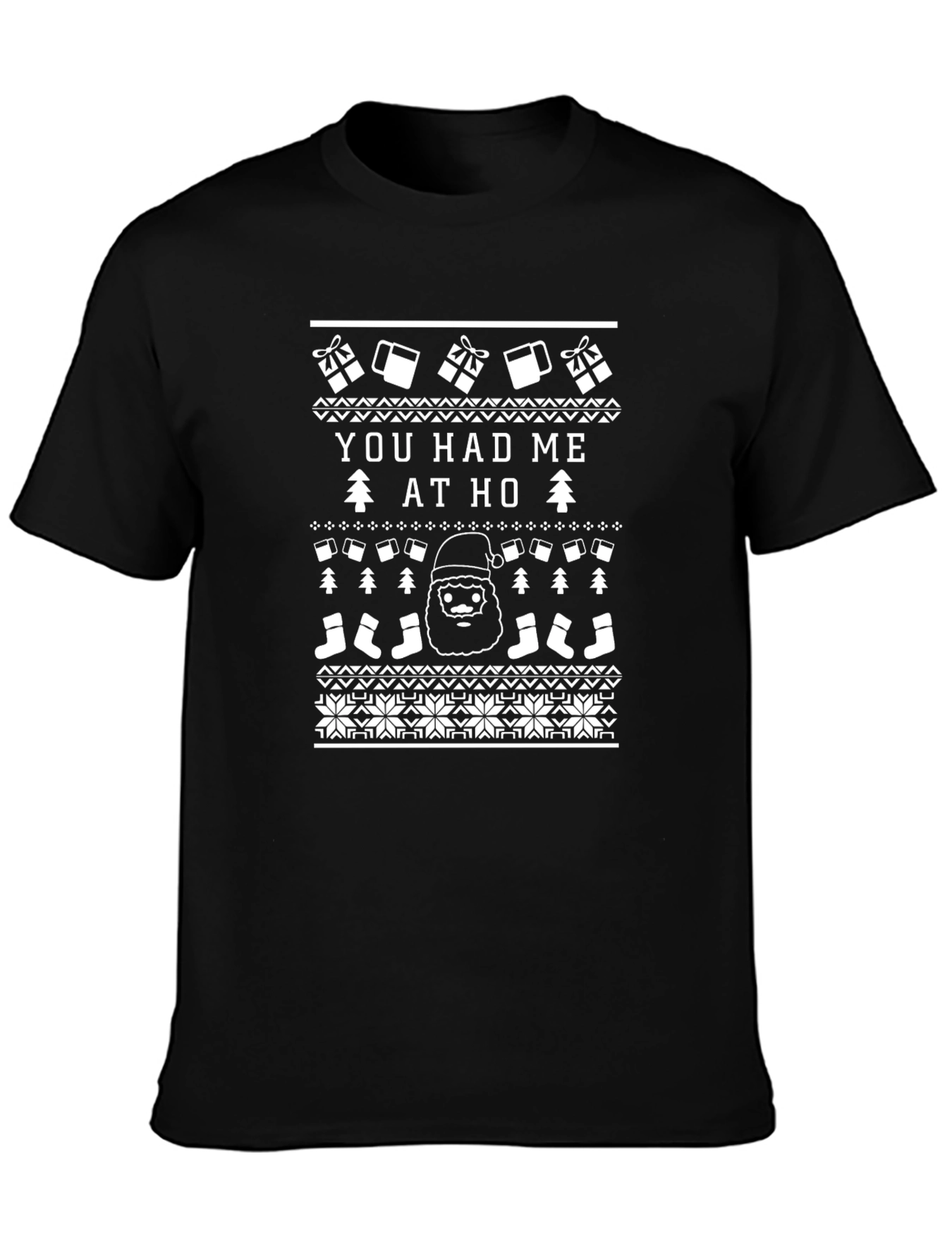 Funny You Had Me at Ho Christmas Ugly Sweater T-Shirt
