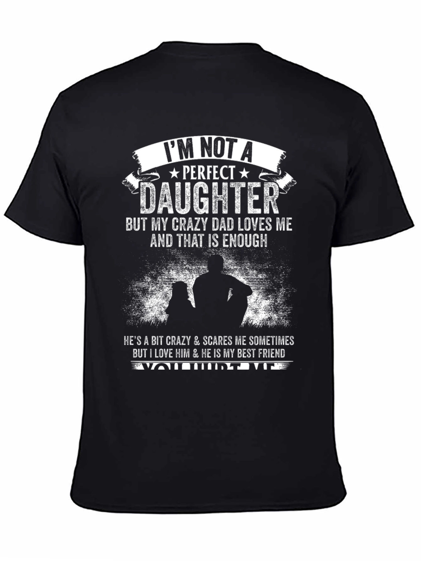 Dad Love Daughter Black T-Shirt Crazy Dad Best Friend