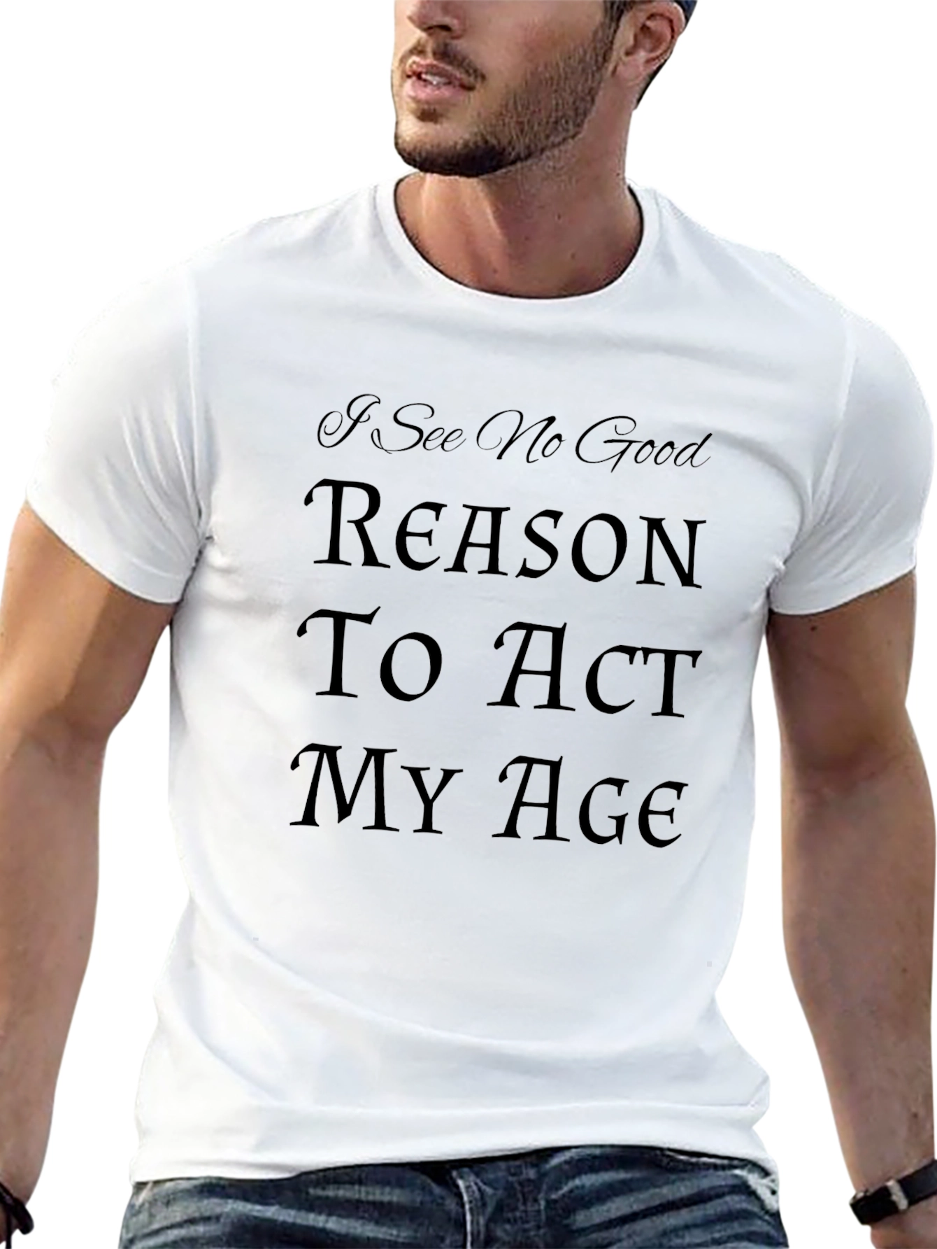 Humorous Act My Age Graphic Tee
