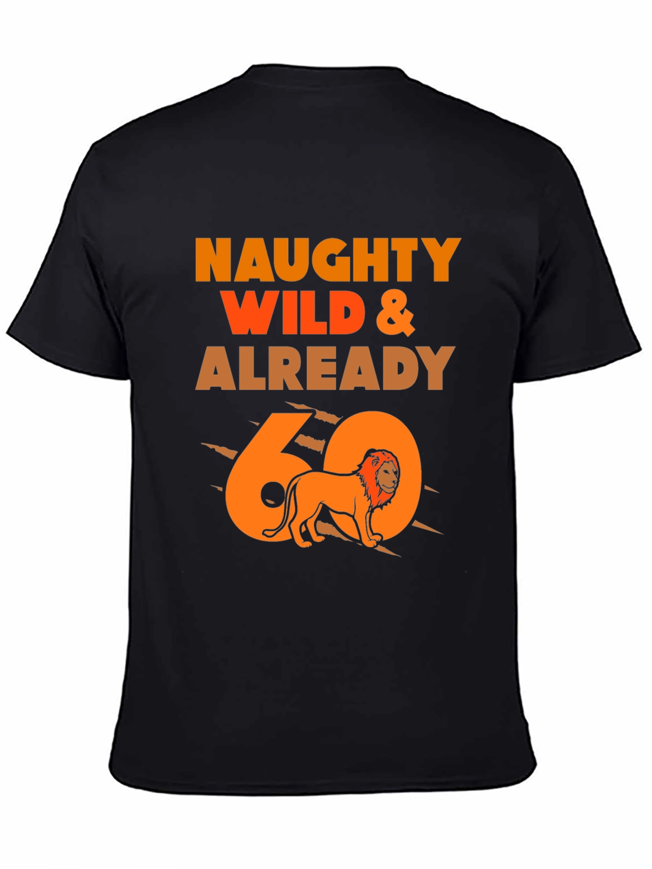 Naughty Wild & Already 60 T-Shirt Lion Graphic
