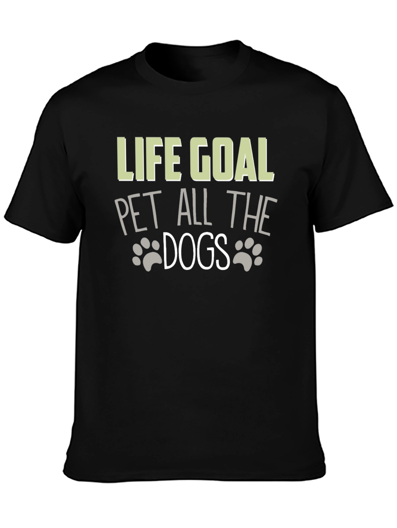 Life Goal: Pet All The Dogs Graphic T-Shirt