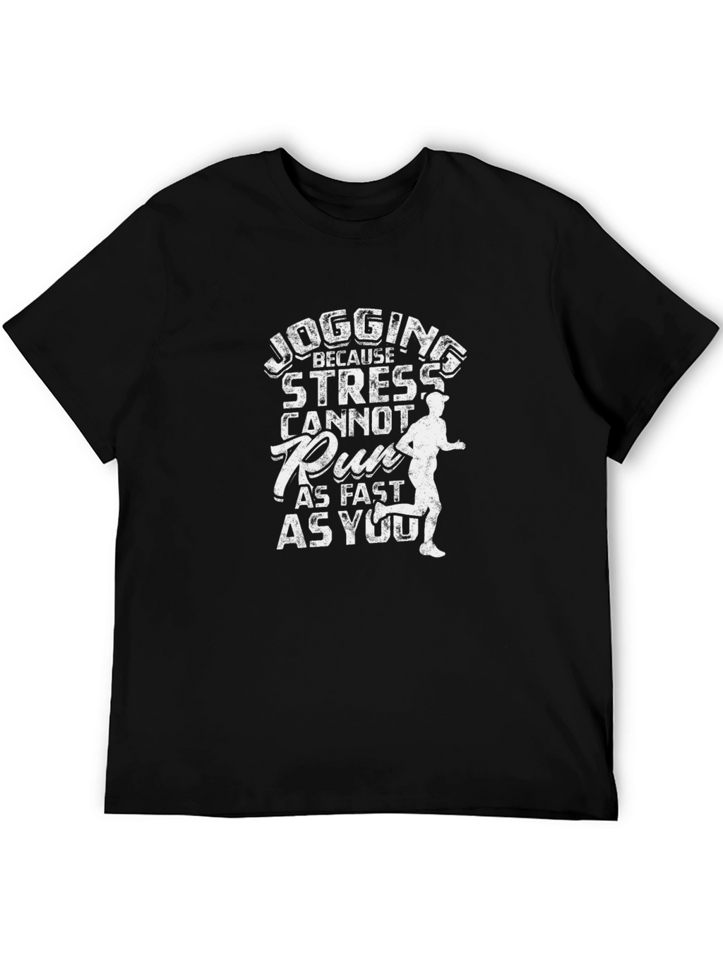 Jogging Because Stress Cannot Run Funny T-Shirt