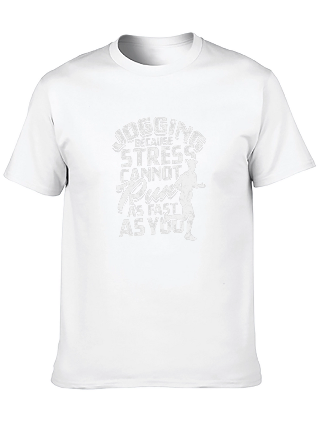 Jogging Because Stress Cannot Run Funny T-Shirt