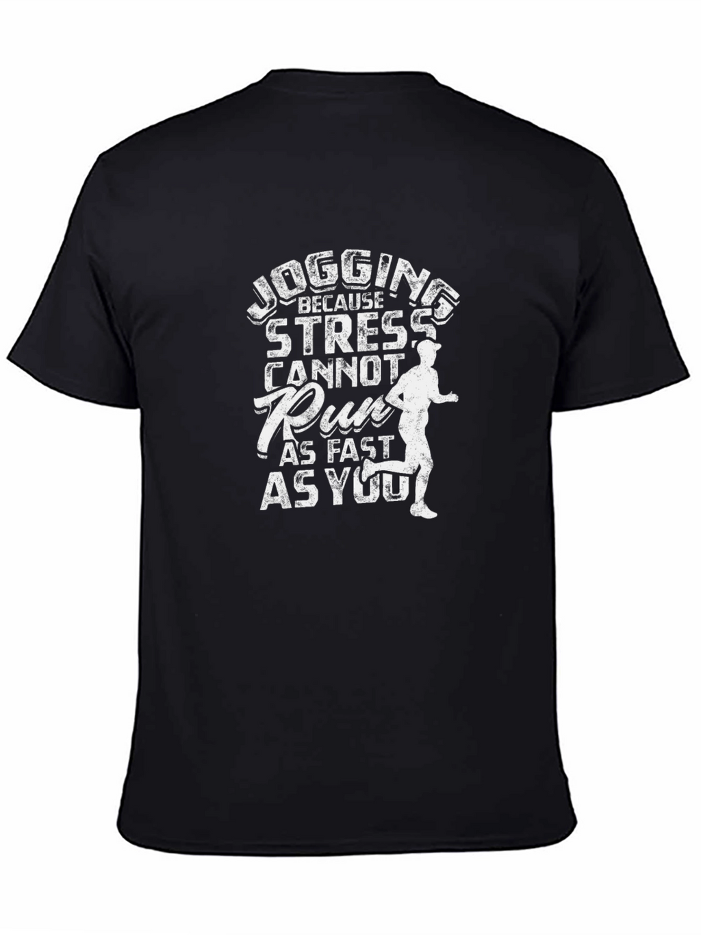 Jogging Because Stress Cannot Run Funny T-Shirt