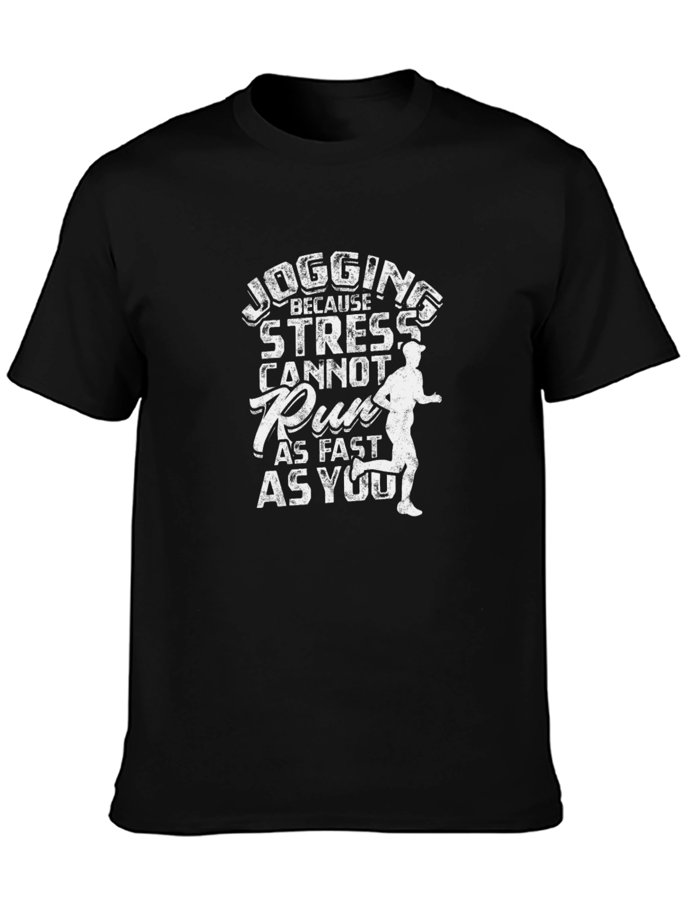 Jogging Because Stress Cannot Run Funny T-Shirt