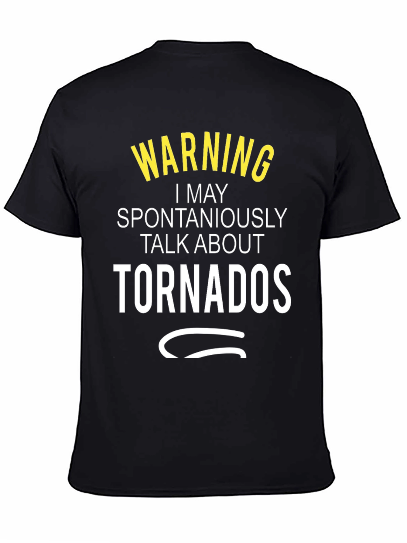 Warning: May Spontaneously Talk About Tornadoes T-Shirt