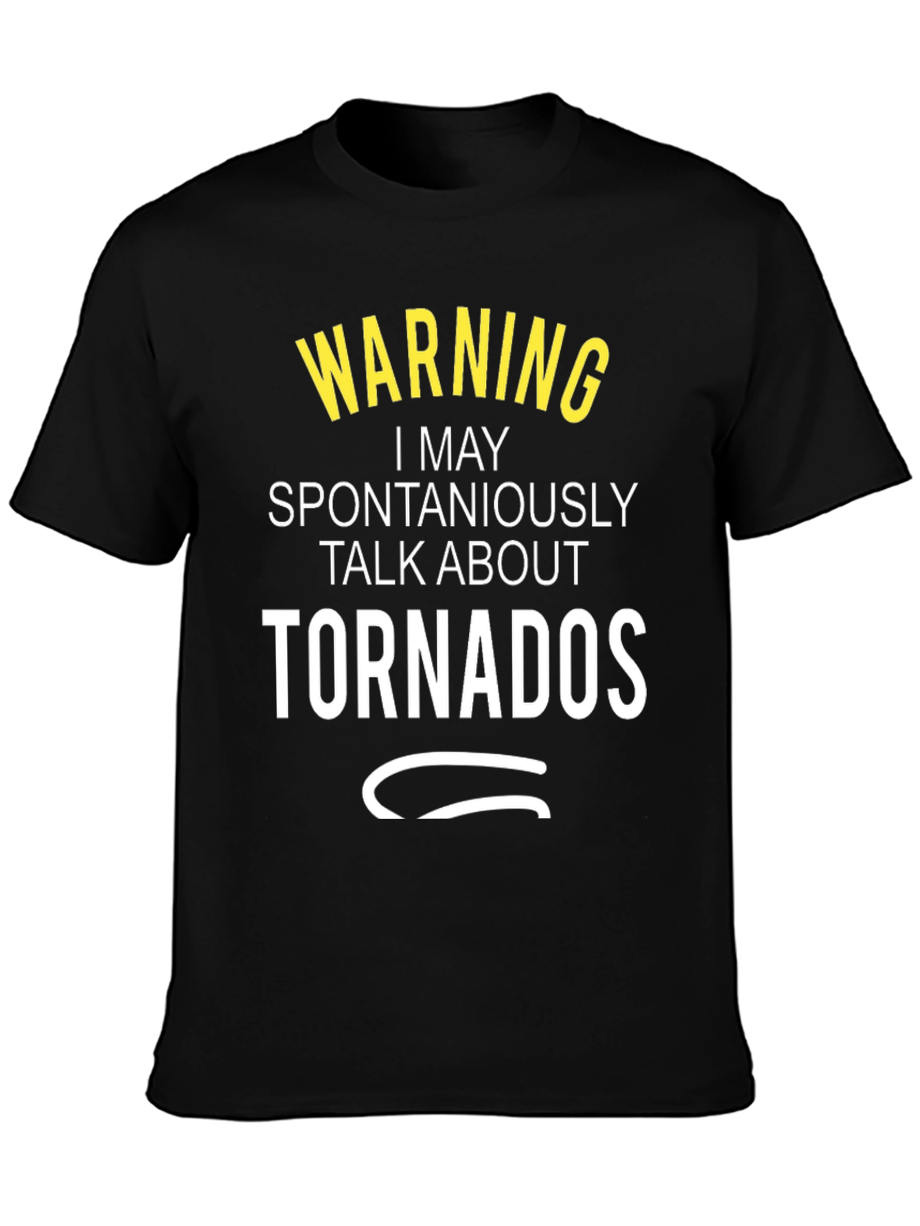 Warning: May Spontaneously Talk About Tornadoes T-Shirt