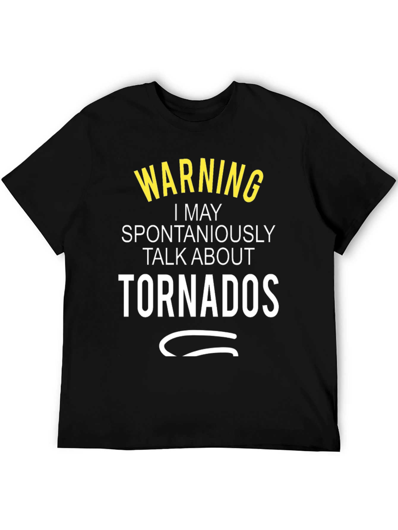 Warning: May Spontaneously Talk About Tornadoes T-Shirt