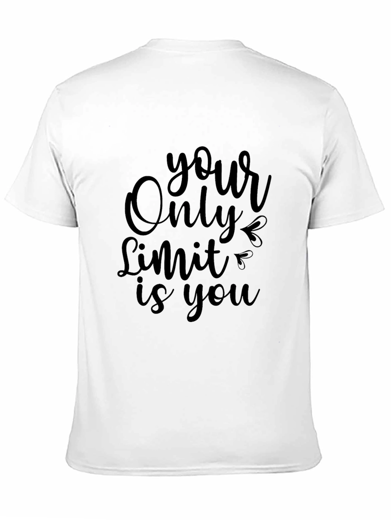 Motivational Graphic Tee - Your Only Limit